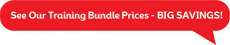 See Our Training Bundle Prices - BIG SAVINGS!
